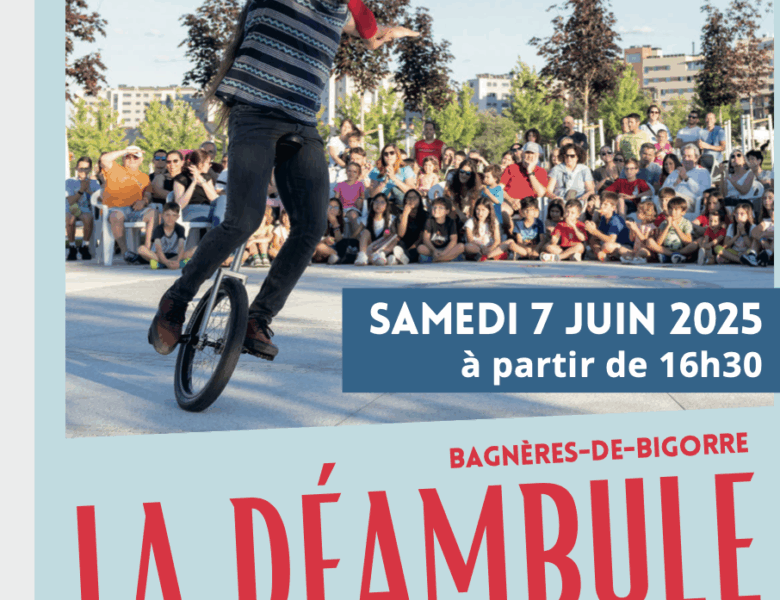 Déambule à Bagnères Samedi 7 JUIN 2025