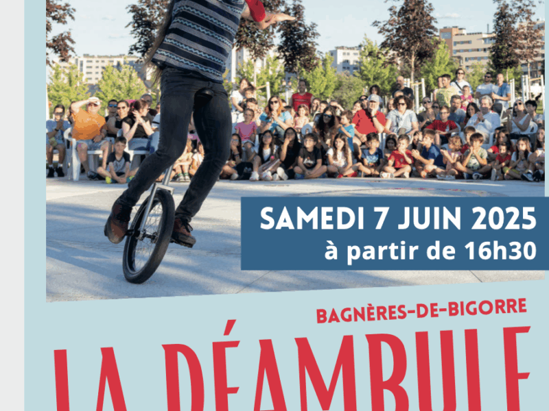 Déambule à Bagnères Samedi 7 JUIN 2025
